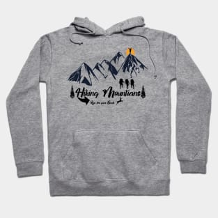 hiking mountains - run for your goals Hoodie